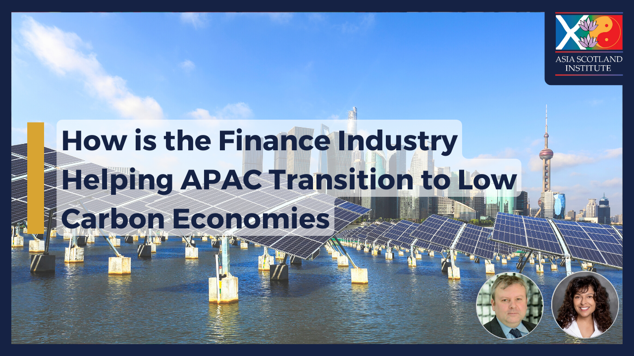 How is the Finance Industry Helping APAC Transition to Low Carbon Economies